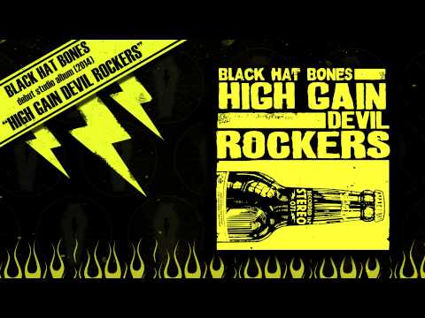 Black Hat Bones - High Gain Devil Rockers (Official Audio)