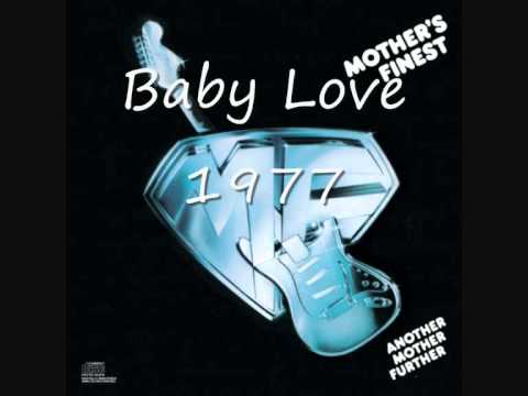 Mother&#039;s Finest - Baby Love