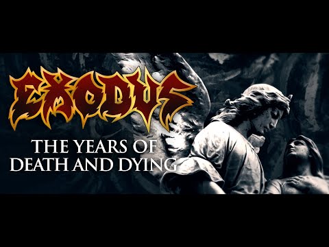 EXODUS - The Years of Death and Dying (OFFICIAL LYRIC VIDEO)