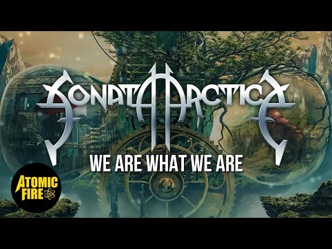 SONATA ARCTICA - We Are What We Are (Official Lyric Video)