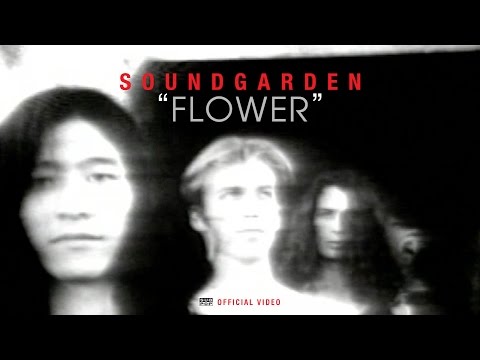 Soundgarden - Flower [OFFICIAL VIDEO]