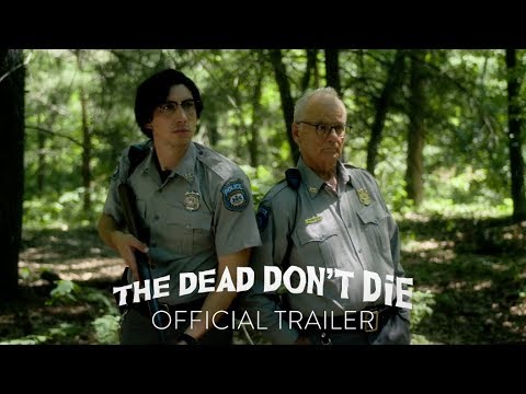 THE DEAD DON’T DIE | Official Trailer | Focus Features