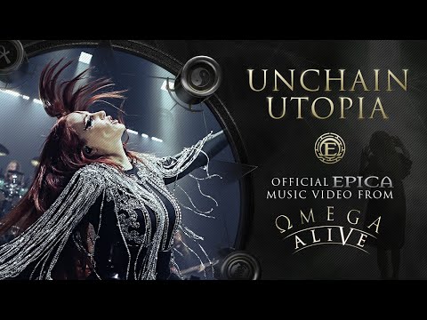 EPICA - Unchain Utopia - (ΩMEGA ALIVE) (OFFICIAL VIDEO)