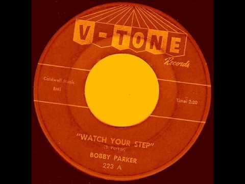 Bobby Parker - Watch Your Step.