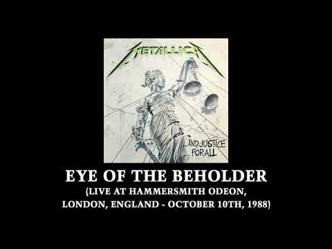 Metallica: Eye of the Beholder (Live at Hammersmith Odeon, London, England - October 10th, 1988)