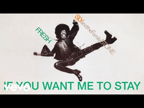 Sly &amp; The Family Stone - If You Want Me To Stay (Audio)