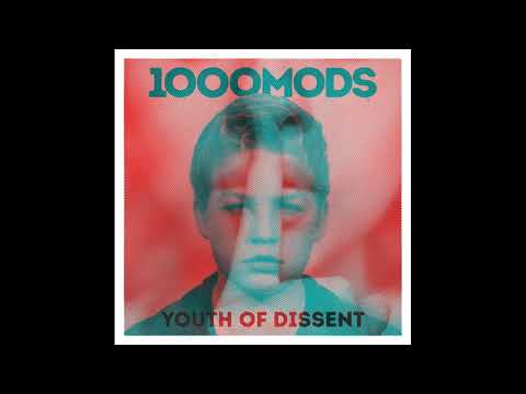 1000mods - Youth of Dissent - Full Album