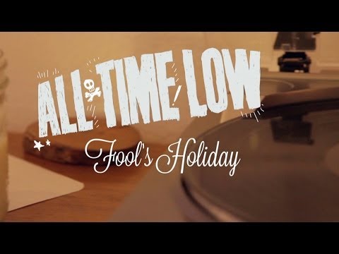 All Time Low - Fool&#039;s Holiday (Lyric Video)