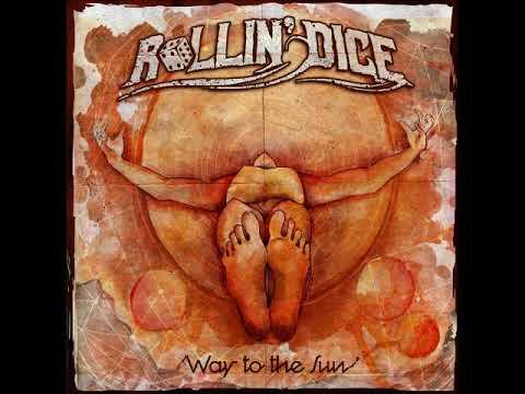 Rollin&#039; Dice - Way To The Sun (Full Album 2017)