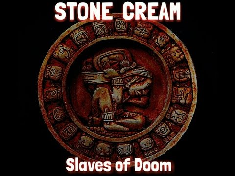Stone Cream - Slaves Of Doom (Full Album 2017)