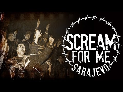 SCREAM FOR ME SARAJEVO Trailer
