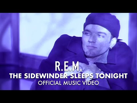 R.E.M. - The Sidewinder Sleeps Tonite (Official Music Video)