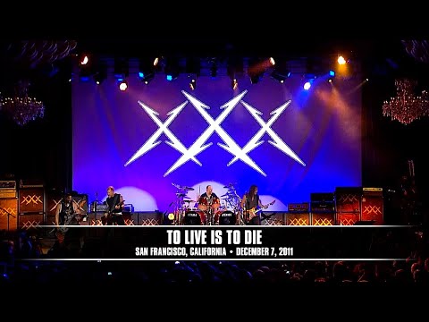 Metallica: To Live Is To Die (San Francisco, CA - December 7, 2011)