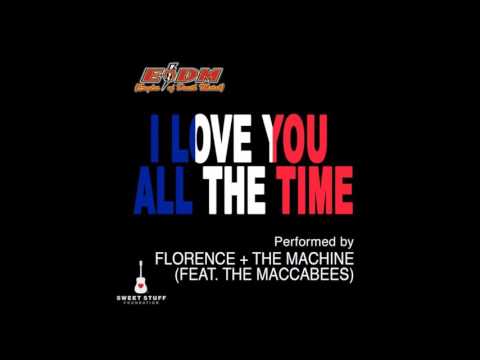 I Love You All the Time - Florence + the Machine ft. the Maccabees (Eagles of Death Metal Cover)