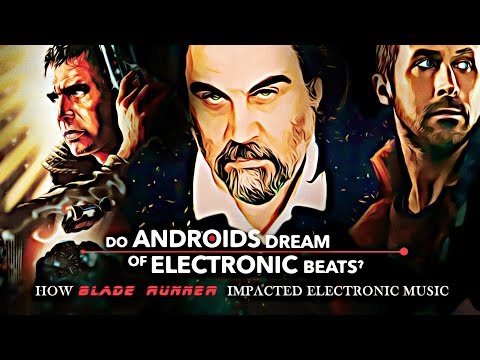Blade Runner: Do Androids Dream Of Electronic Beats?