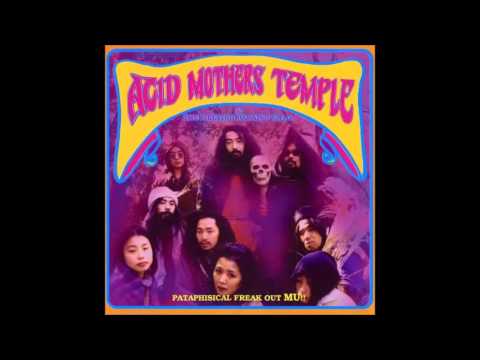 Acid Mothers Temple &amp; The Melting Paraiso U.F.O. - Pataphysical Freakout Mu