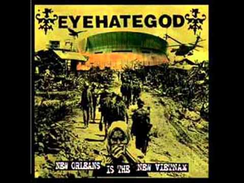 EyeHateGod - New Orleans Is The New Vietnam