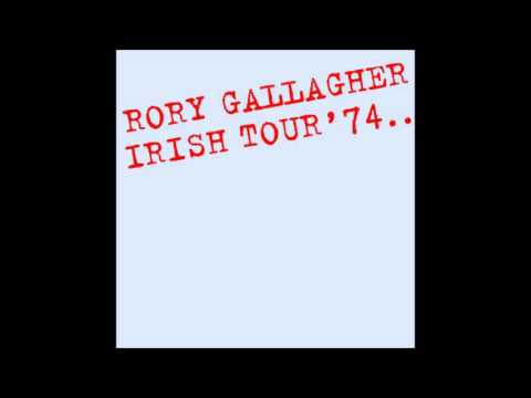 Rory Gallagher - Irish Tour &#039;74 - Full Album
