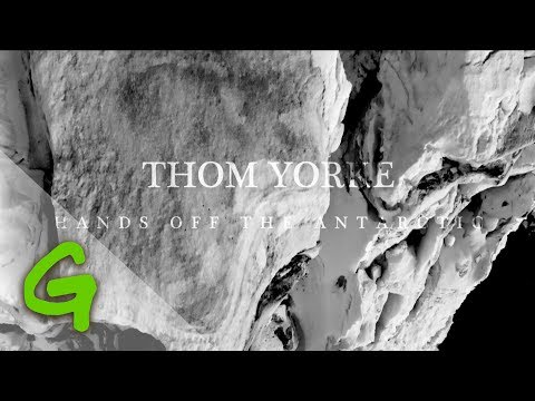 Thom Yorke (Radiohead) - Hands off the Antarctic (Greenpeace Exclusive)