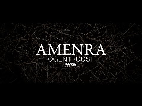 AMENRA - Ogentroost (Official Visualizer)
