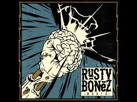 Rusty Bonez - Wrath (Full Album 2017)