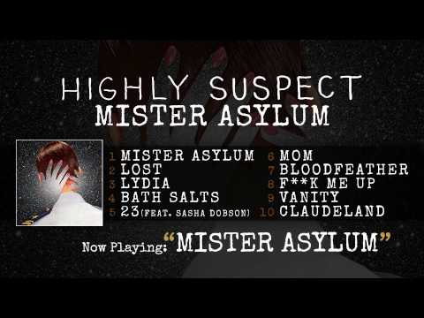 Highly Suspect - Mister Asylum [Audio Only]