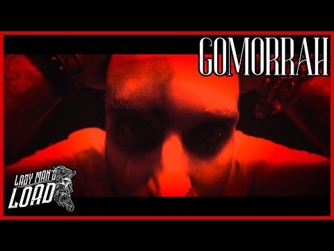 Lazy Man&#039;s Load - Gomorrah (Official Music Video)