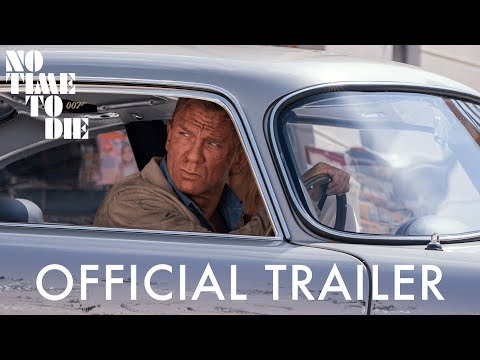 No Time To Die - Official Trailer – In cinemas October 1 | Previews September 30.