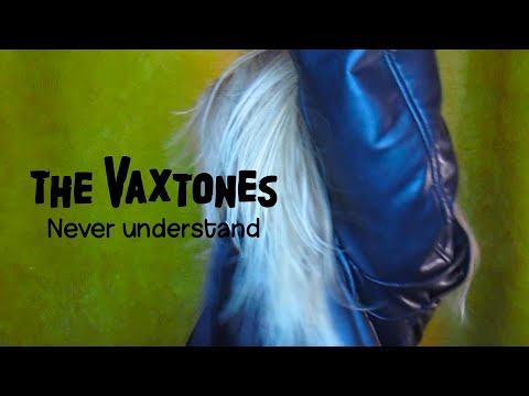 The Vaxtones - Never Understand (Official Music Video)