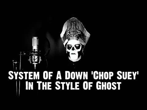 System Of A Down - Chop Suey! | In the Style of Ghost