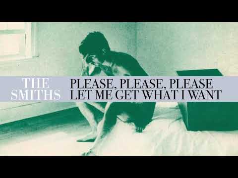 The Smiths - Please, Please, Please, Let Me Get What I Want (Official Audio)