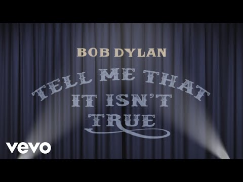 Bob Dylan - Tell Me That It Isn&#039;t True (Take 2) (Official Lyric Video)