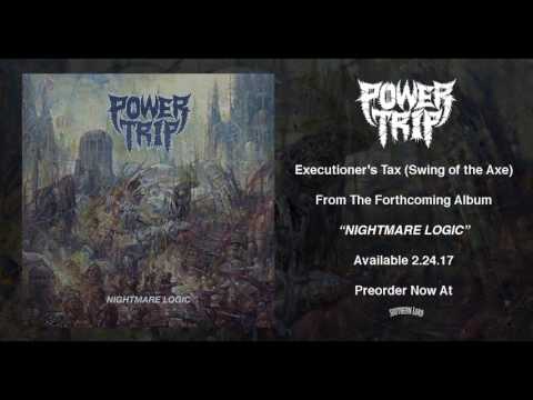 Power Trip - &quot;Executioner&#039;s Tax (Swing of the Axe)&quot;