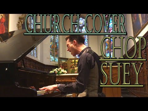 SYSTEM OF A DOWN - CHOP SUEY (The Church Cover)