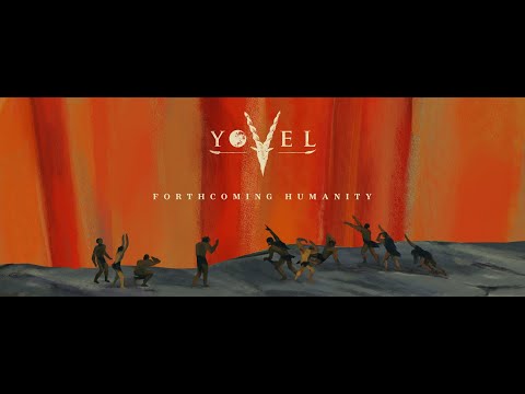 Yovel - Epitaph | Chapter V - Forthcoming Humanity