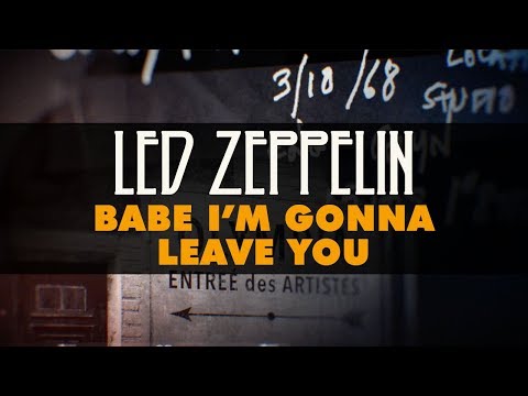 Led Zeppelin - Babe I&#039;m Gonna Leave You (Official Audio)