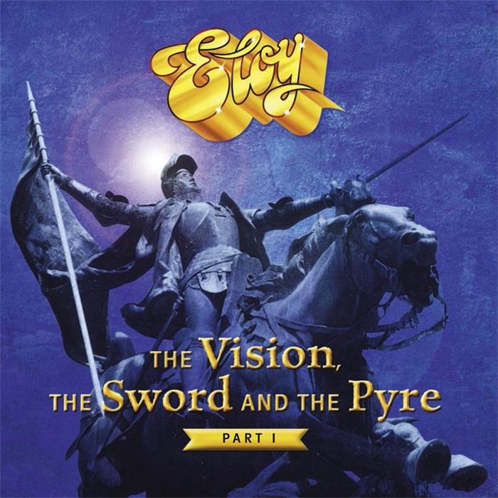 Eloy - The Vision, The Sword And The Pyre (Part 1) / Εξώφυλλο