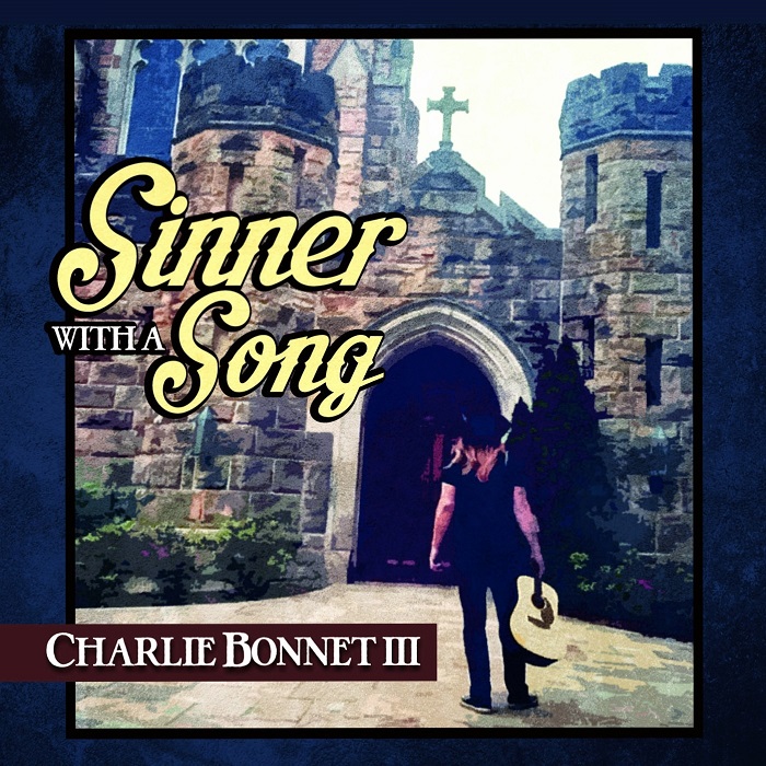 Charlie Bonnet III - Sinner With A Song - cover