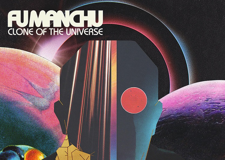 Fu Manchu - Clone of the UniverseFu Manchu - Clone of the Universe