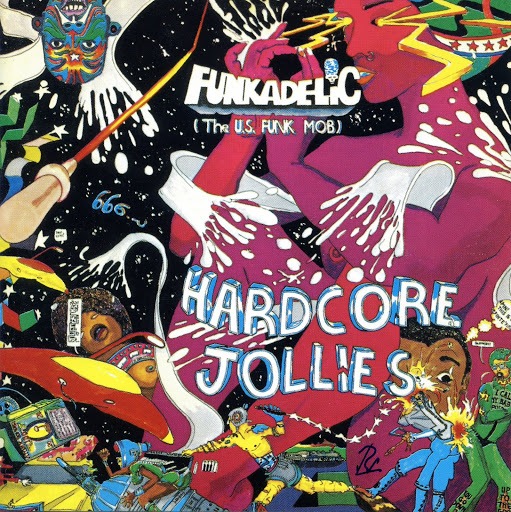 Funkadelic - 'Hardcore Jollies'