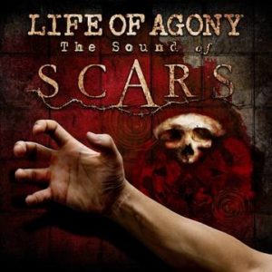 Life Of Agony – The Sound Of Scars 