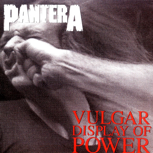 Pantera – Vulgar Display of Power