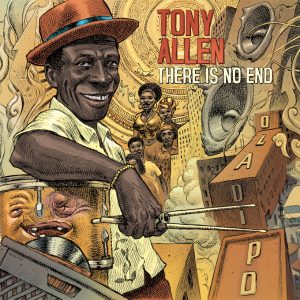 Tony Allen - 'There Is No End' / Εξώφυλλο