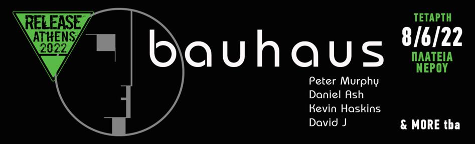Bauhaus Release Athens Festival