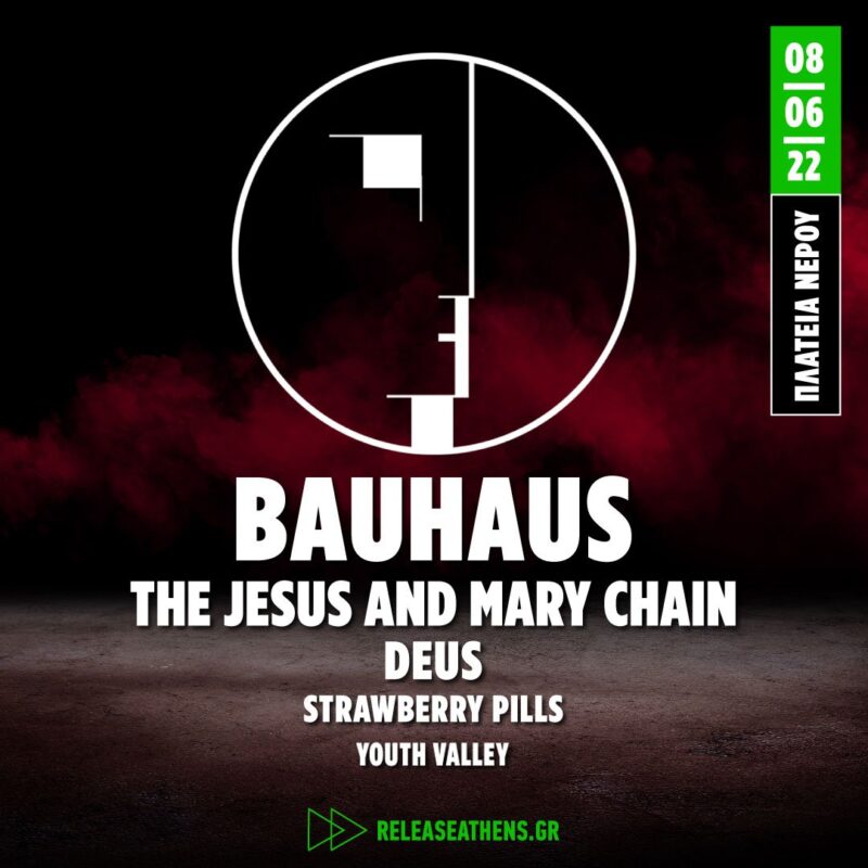 Bauhaus - Release Athens Festival 2022
