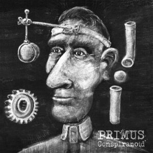 Primus - 'Conspiranoid' / Εξώφυλλο