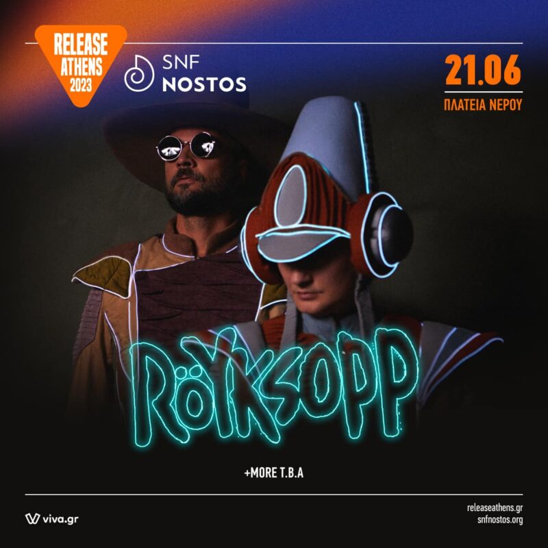 Röyksopp - Release Athens x SNF Nostos