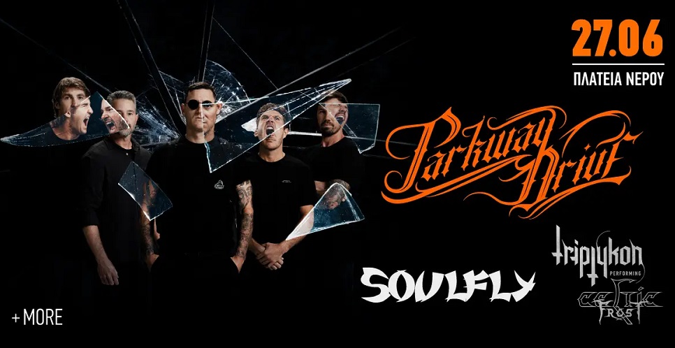 Parkway Drive, Soulfly, Triptykon - Release Athens Festival 2023
