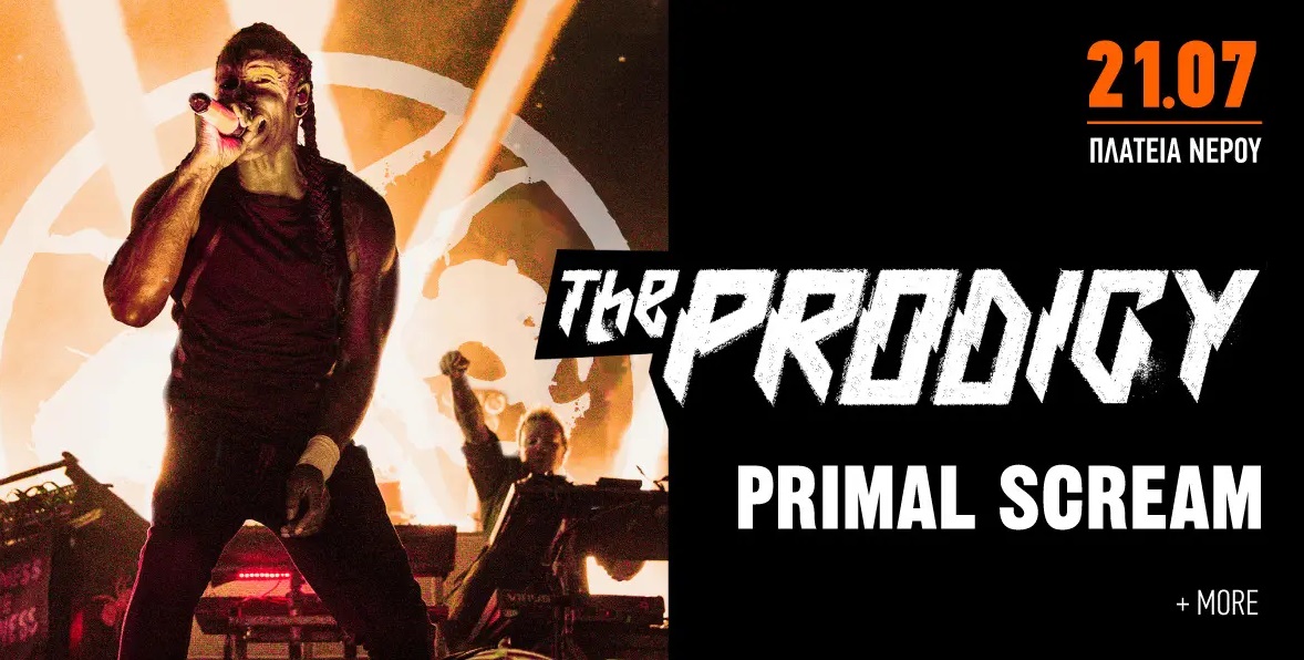 Prodigy και Primal Scream - Release Athens Festival 2023