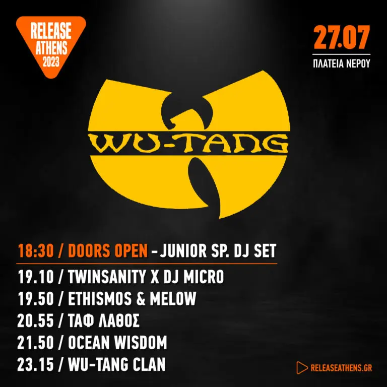 Wu Tang Clan live in Release Athens - Πρόγραμμα εμφανίσεων